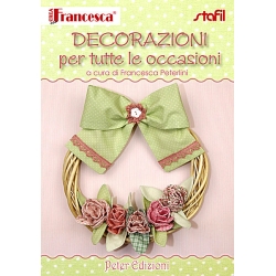 LIBRETTI  CREA CON FRANCESCA - DECORAZIONI PER TUTTE LE OCCASIONI