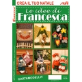 RIVISTA LE IDEE DI FRANCESCA - CREA IL TUO NATALE - 5 COPIE+2 OMAGGIO