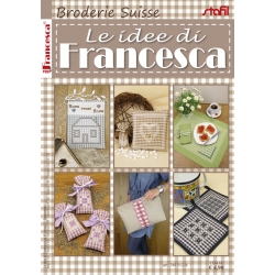 RIVISTA LE IDEE DI FRANCESCA - BRODERIE SUISSE - 5 COPIE+2 OMAGGIO