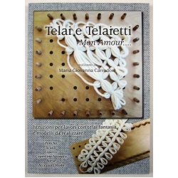 TELAI E TELAIETTI - MON AMOUR - VOLUME 1°