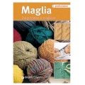 MAGLIA, DAL GOMITOLO AL MAGLIONE - PAG. 128